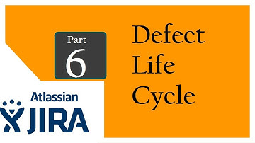 Jira (Bug Tracking and Test Management Tool : Session 5 : Defect Life Cycle