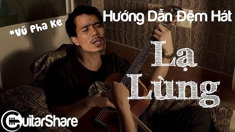 Hướng dẫn chơi guitar la lung