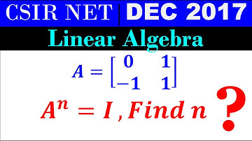 CSIR NET MATHEMATICS DEC 2017 | Linear Algebra | Easiest Solution - Power of Matrix