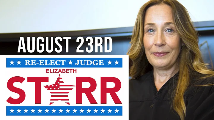 Re-Elect Judge Elizabeth Starr | August 23rd, 2022...