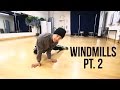 How to Breakdance | Beginner Windmills Pt. 2 | Power Move Basics