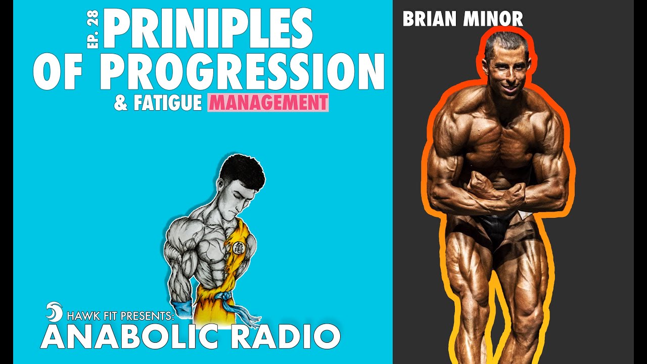 Brian Minor EP. 28 BRIAN MINOR- PRINCIPLES OF PROGRESSION: & FATIGUE MANAGEMENT ...