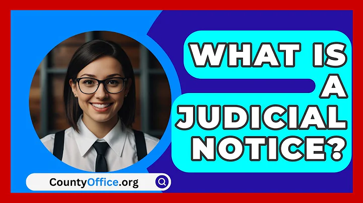 What Is A Judicial Notice? - CountyOffice.org