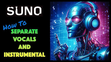 How To Separate Vocals In Suno AI Music Creator