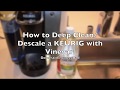 How to Clean & Descale a Keurig with Vinegar.