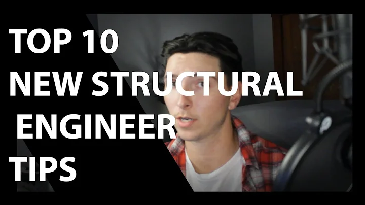 10 Best Tips for NEW Structural Engineers!