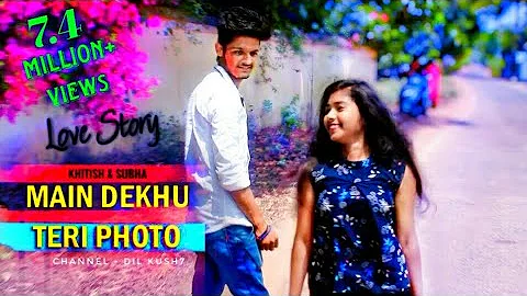 Photo Song - Luka Chuppi | Main Dekhu Teri Photo So so Bar Kude| Romantic|Khitish & Subha|❤Dil Kush7