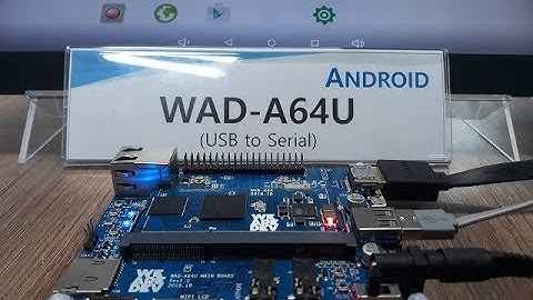 Testing USB to Serial on WAD-A64U board running Android OS.