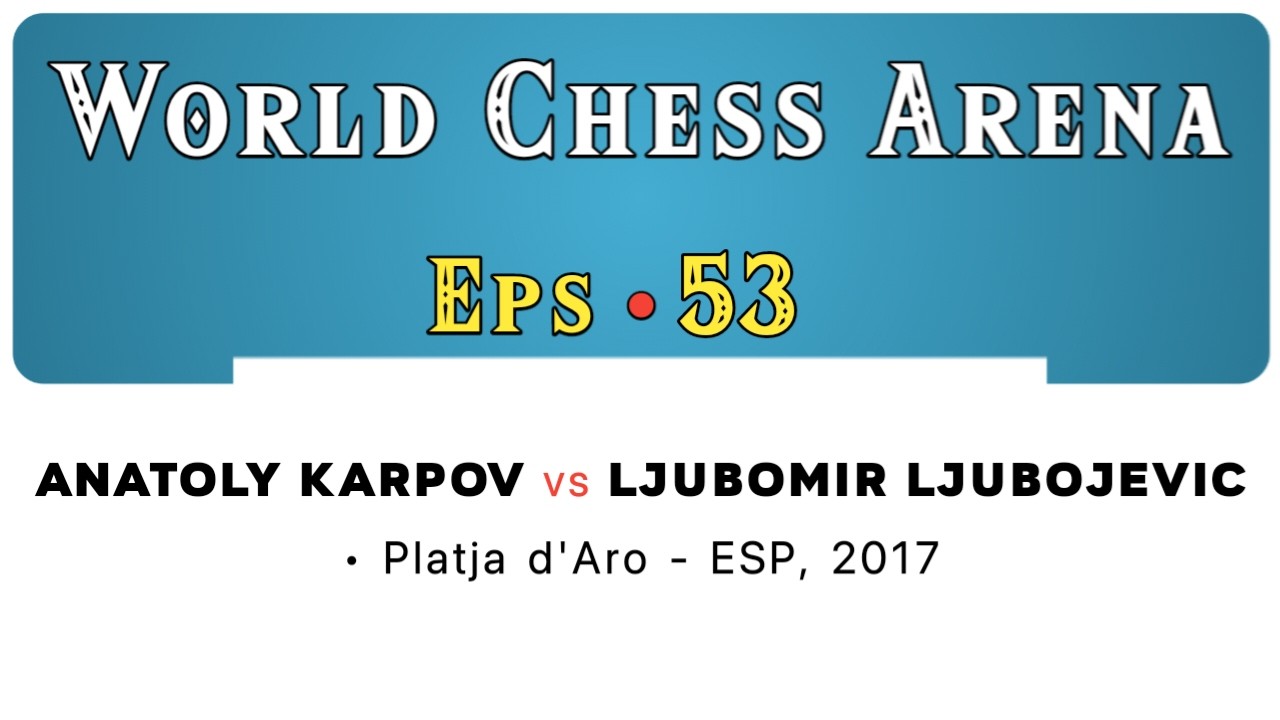 Anatoly Karpov vs Ljubomir Ljubojevic • Platja d'Aro - ESP, 2017