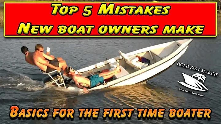 TOP 5 MISTAKES NEW BOAT OWNERS MAKE [ do's and don'ts for first time boaters ]