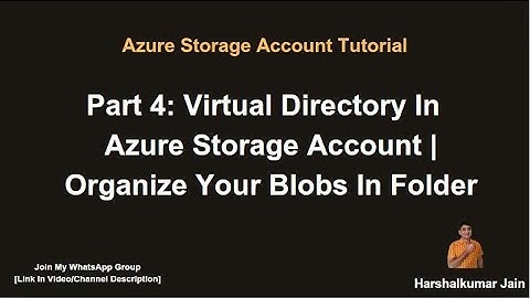 Part 4: Azure Storage Account Virtual Directory | Azure Storage Account Tutorial