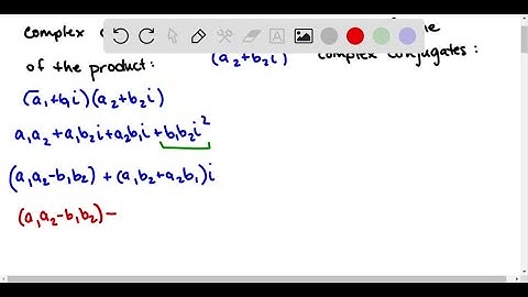 Prove that the complex conjugate of the product of two complex numbers a_1 + b_1i and a_2 + b_2i is…