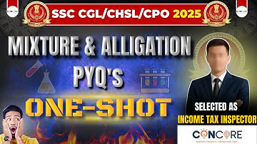 Mixture & Alligation PYQs One-Shot 🔥 | Must Practice Before SSC CGL, CHSL, CPO & Other Govt Exams