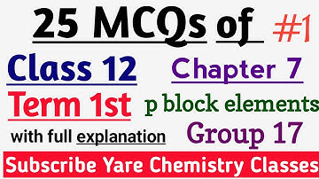 P-block elements Solved Mcqs|Class 12 Unit-7 MCQs|CBSE Class 12 Term 1st Exam Solved Chemistry Mcqs
