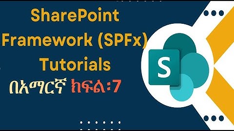 7  Setting Up SPFx Development environment SharePoint framework in Amharic Ethiopia