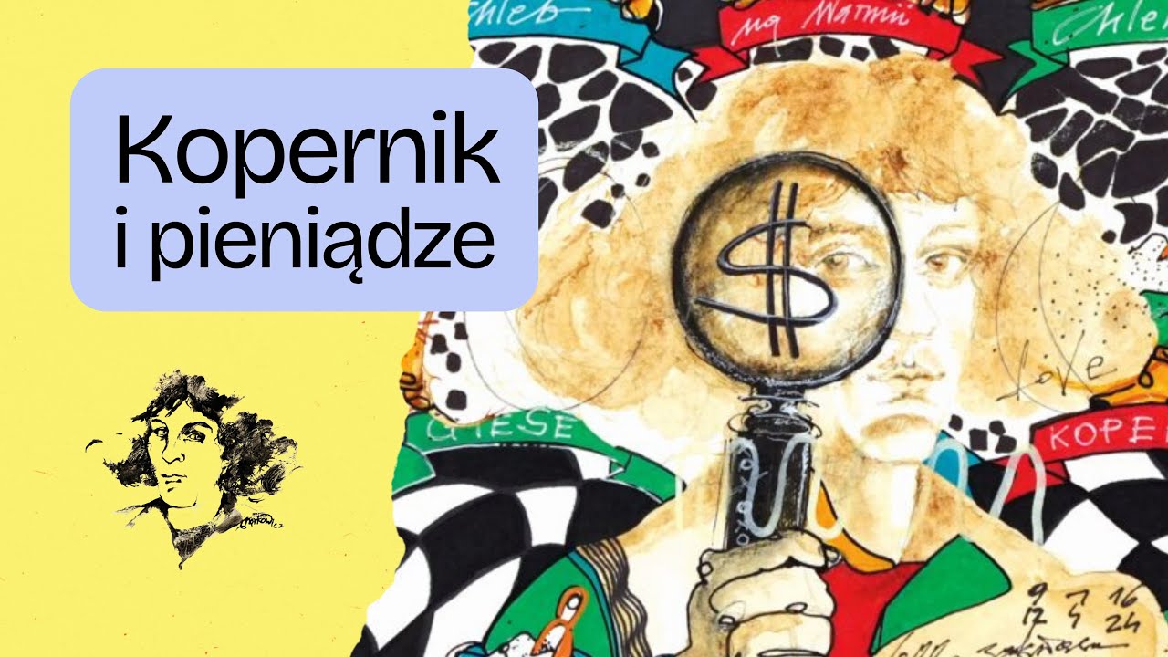 Kopernik i pieniądze. Zaskakująco aktualna historia