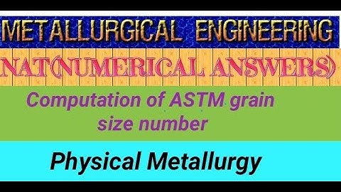 Computation of ASTM grain size number NAT(Numerical Answer Type) #metallurgicalacademy