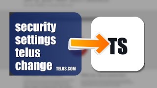 How To Change Security Settings On Telus 2026 (EASY GUIDE)