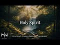 Holy spirit  soaking worship music into heavenly sounds  instrumental soaking worship