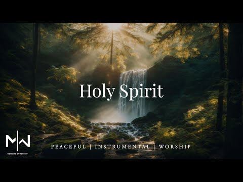 Holy Spirit | Soaking Worship Music Into Heavenly Sounds // Instrumental Soaking Worship