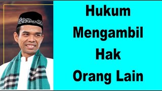 Tanya Jawab Ust. Abdul Somad - Hukum Mengambil Hak Orang Lain | Dakwah Cyber