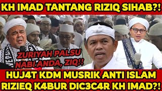 RIZIQ SIHAB KAFIRKAN KDM‼️KDM BUKAN ISLAM?! KH IMADUDDIN KUAK BOROK HABIB BA ALWI! BUKAN CUCU NABI