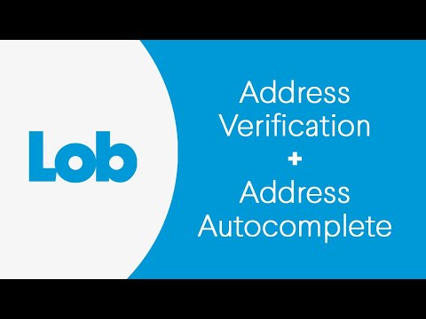 Lob Address Verification and Autocomplete Overview