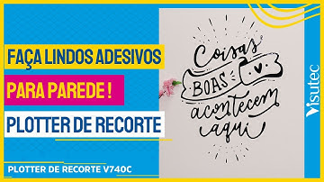 Faça Lindos Adesivo de Parede com a Plotter de Recorte V740C da Visutec
