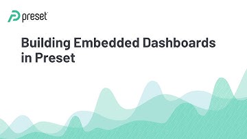 Building Embedded Dashboards in Preset