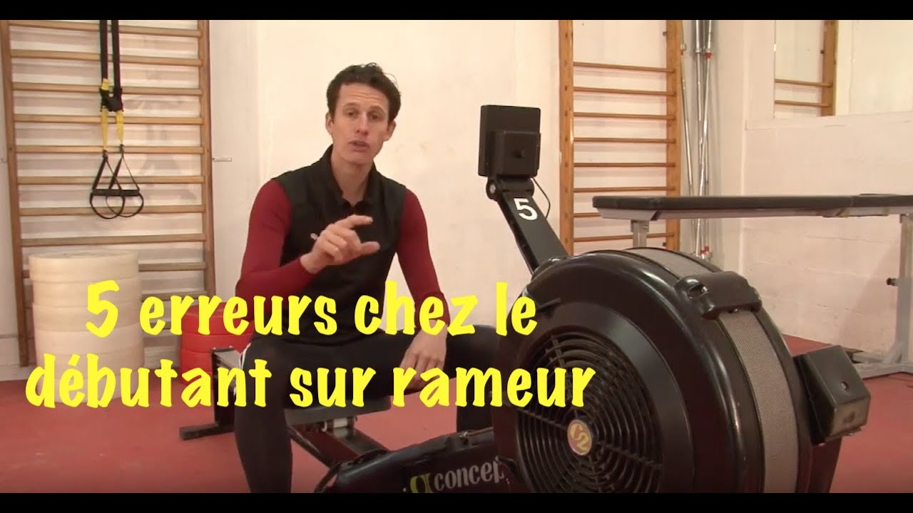 COMMENT RAMER: 5 erreurs chez le débutant sur rameur - YouTube