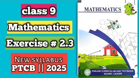 PCTB || New syllabus 2025📚 || Mathematics || Class 9 Exercise 2.3 || New Addition #PCTB #2025 #maths