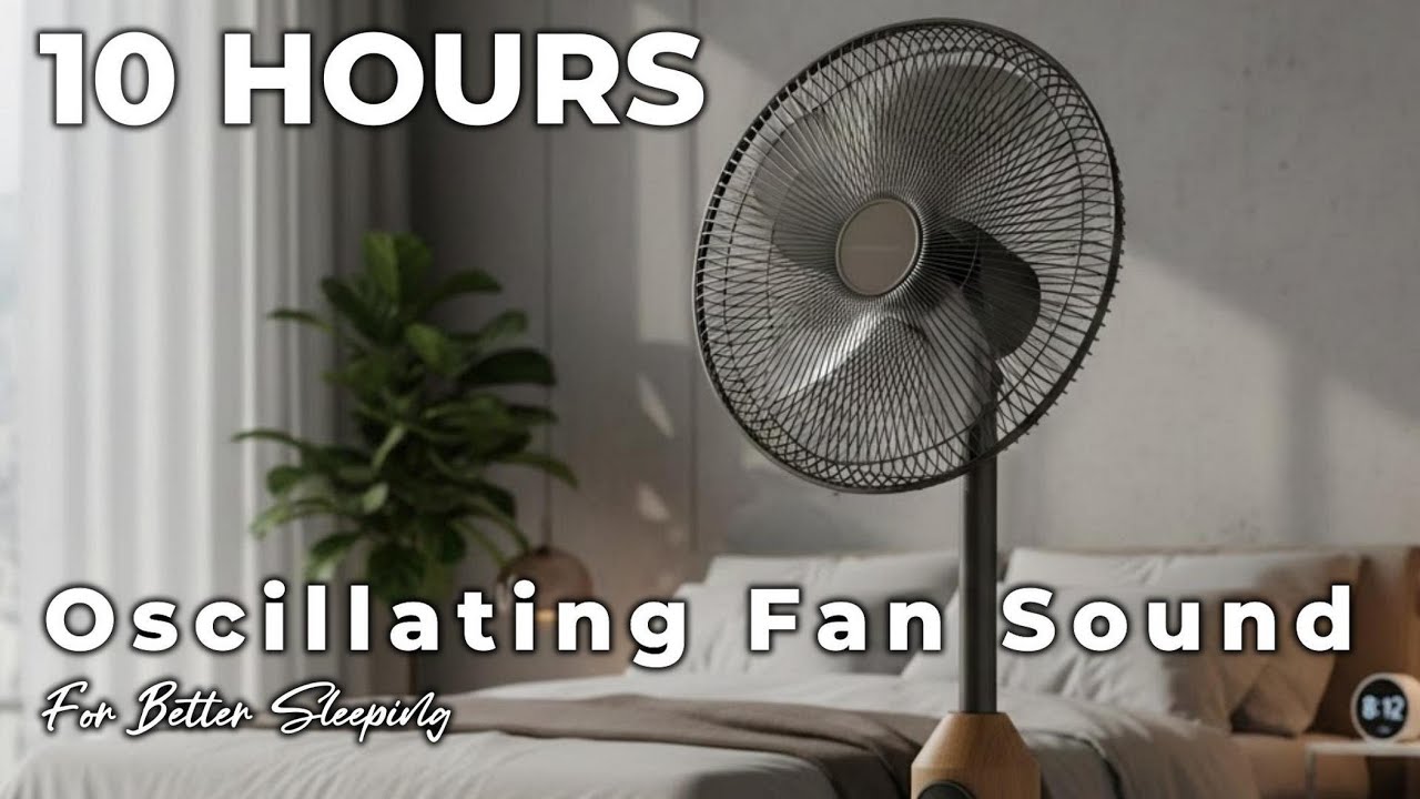 10 Hours of Oscillating Fan Sound for Sleeping - Deep Sleep Fan Noise