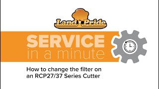 How to change the filter on an RCP27/37 Series Cutter | Land Pride by Land Pride 130 views 1 year ago 43 seconds