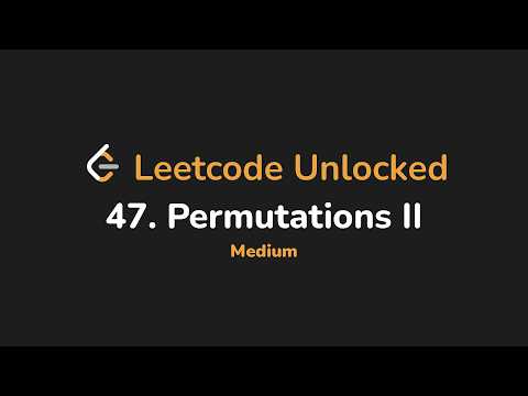 47. Permutations II | Leetcode Unlocked - Python
