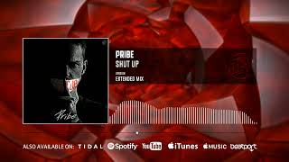 Pribe - Shut Up (Extended Mix - Official Audio)