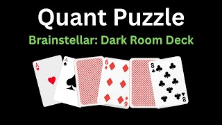 Brainstellar Problem 26 Dark Room Deck Quant Puzzle