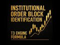 "Institutional Order Block Mastery - T3 Engine Formula Explained(Ultimate Guide)"
