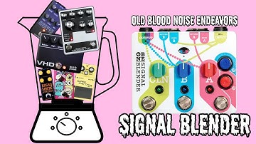 Old Blood Noise Endeavors Signal Blender | Parallel Blending Brutal Tones (Guitar and Bass)