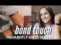 BOND TOUCH Frequently Asked Questions