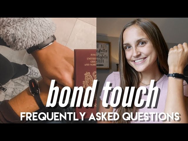 BOND TOUCH Frequently Asked Questions 