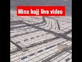 Hajj live mina  hajj live status  hajj makka status