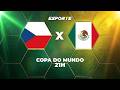 TCHÉQUIA X MÉXICO AO VIVO | COPA DO MUNDO 2026 | ESTÁDIO AZTECA | GRUPO A