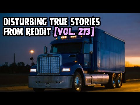3 Disturbing True Stories From Reddit | Vol. 213