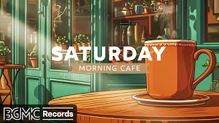 SATURDAY MORNING CAFE: Smooth Bossa Nova Jazz Music for Relaxing  Outdoor Coffee Shop Ambience