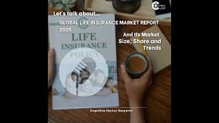 Global Life Insurance Market Report 2025 And Its Market Size, Share and Trends