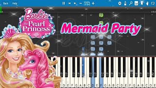 Mermaid Party - Barbie The Pearl Princess (Piano Tutorial) screenshot 4