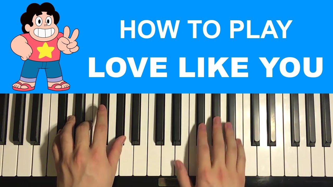 Steven Universe - Love like You (Piano Tutorial Lesson) - YouTube