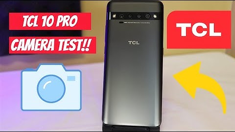 TCL 10 Pro Camera & Video Test