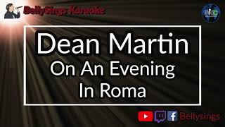 Dean Martin - On An Evening In Roma Karaoke