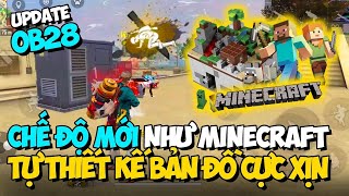 [Free Fire] OB28 Có Chế Độ Mới Tự Thiết Kế Bản Đồ Như MINECRAFT, Cập Nhật OB28 | Heavy Lão Gió